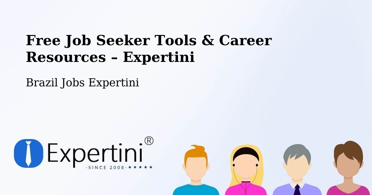 Free Job Seeker Tools & Career Resources – Talismã - Talismã, Brazil Jobs Expertini